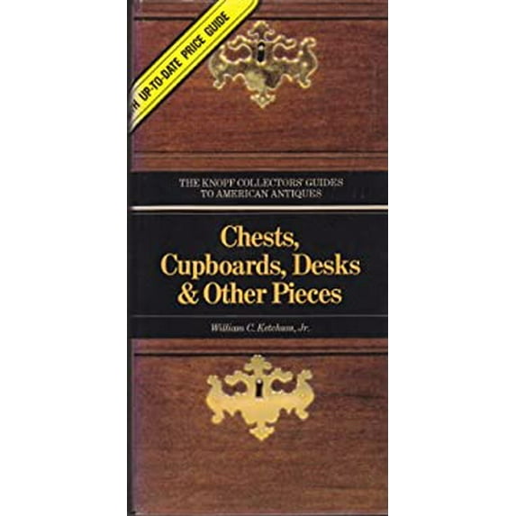 Pre-Owned The Knopf Collector's Guide to American Antiques: Furniture: Volume 2 - Chests, Cupboards, Desks & Other Pieces (The Knopf Collectors' Guides to Amer... (Paperback) 0394712706 9780394712703