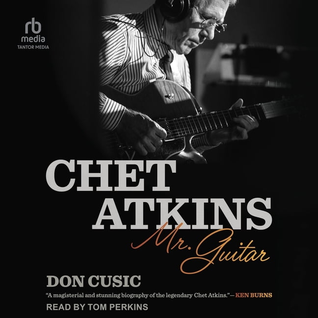 Chet Atkins: Mr. Guitar, (Audiobook)