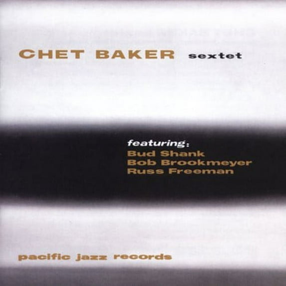 Chet Baker - Chet Baker Sextet - Music & Performance - CD