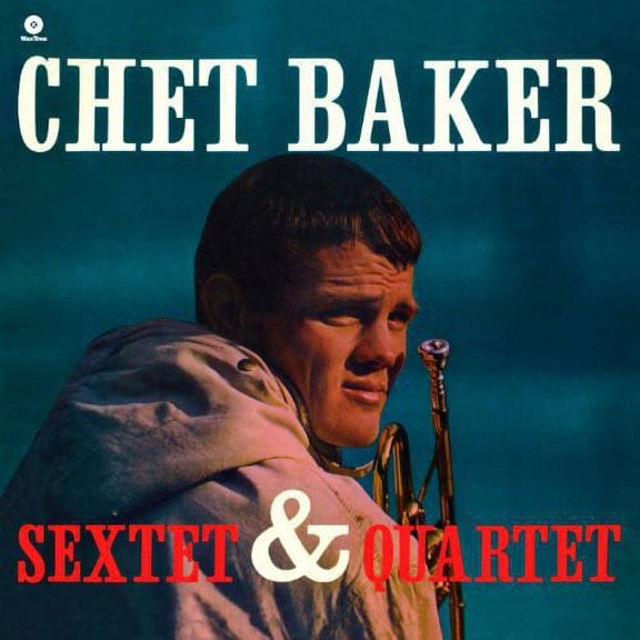 Chet Baker - Chet Baker Sextet & Quartet - Vinyl
