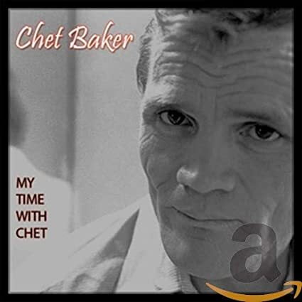 Chet Baker - My Time With Chet - Music & Performance - CD