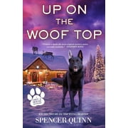 Chet & Bernie Mystery Up on the Woof Top A Chet & Bernie Mystery, Book 14, Paperback