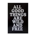 thumbnail image 1 of Winston Porter 'All Good Things are Wild and Free' Print on Wood, 1 of 4
