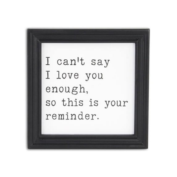 Cheungs 5890 Fairgrove Square Wood Wall Sign - I Cant Say I Love You Enough