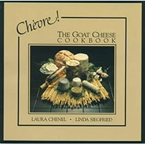 Pre-Owned Chevre! The Goat Cheese Cookbook (Paperback) 0914015001 9780914015000