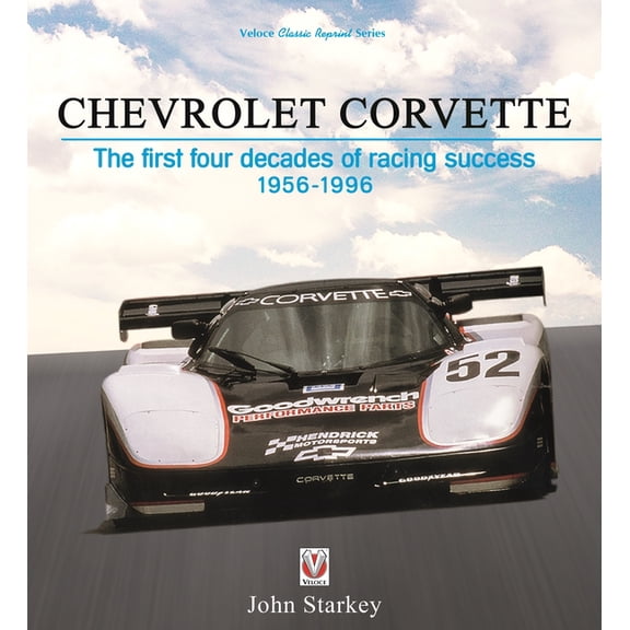 Chevrolet Corvette: The First Four Decades of Racing Success 1956-1996, (Paperback)