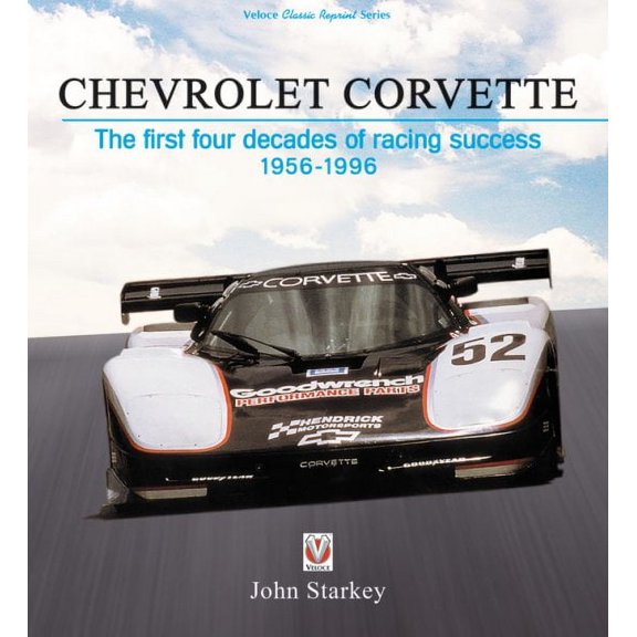 Chevrolet Corvette : The First Four Decades of Racing Success 1956-1996 (Hardcover)