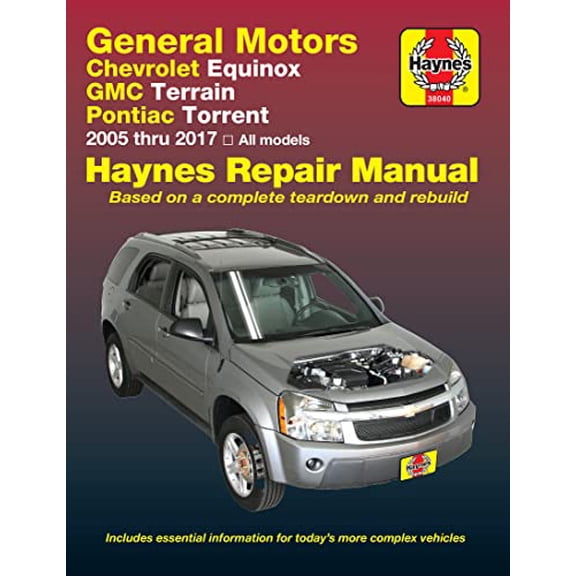 Pre-Owned Chevrolet Equinox 2005 Thru 2017, GMC Terrain 2010 Thru 2017 & Pontiac Torrent 2005 Thru 2009 Haynes (Paperback) by Editors of Haynes Manuals