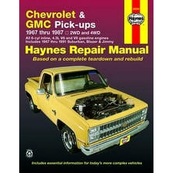 Chevrolet & GMC Pick-ups, 1967 Thru 1987 (Haynes Repair Manual)