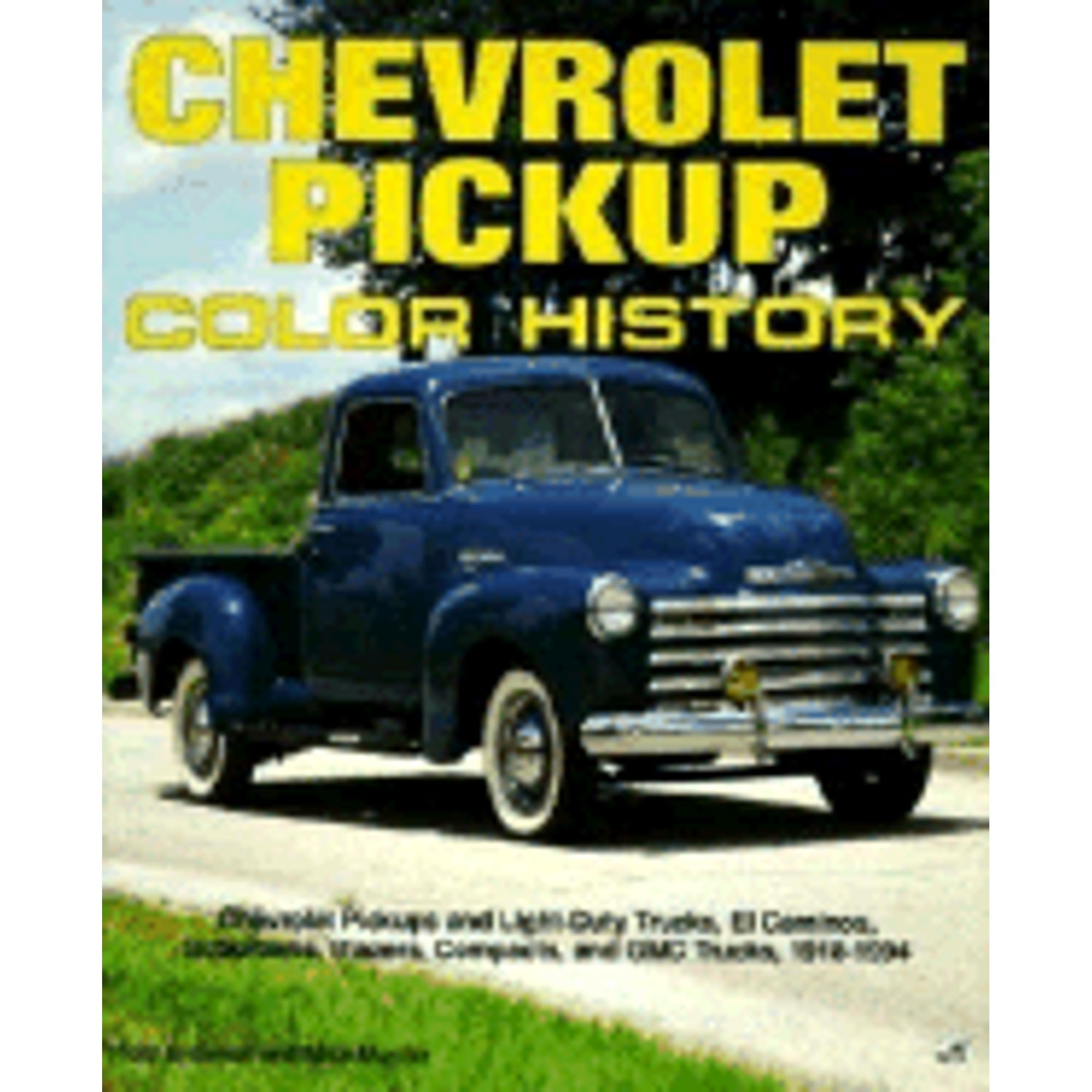 Pre-Owned Chevrolet Pickup Color History (Paperback 9780879388768) by Tom Brownell, Mike Mueller