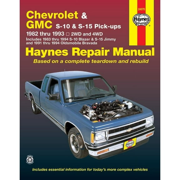 Chevrolet S-10 & GMC S-15 Gas Pick-ups (82-93) including S-10 Blazer & S-15 Jimmy (83-94) & Oldsmobile Bravada (91-94) Haynes Repair Manual ^