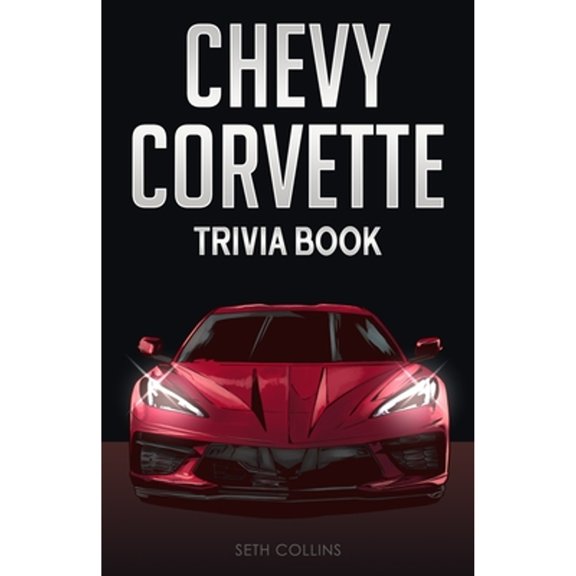 Pre-Owned Chevy Corvette Trivia Book (Paperback) 1955149208 9781955149204