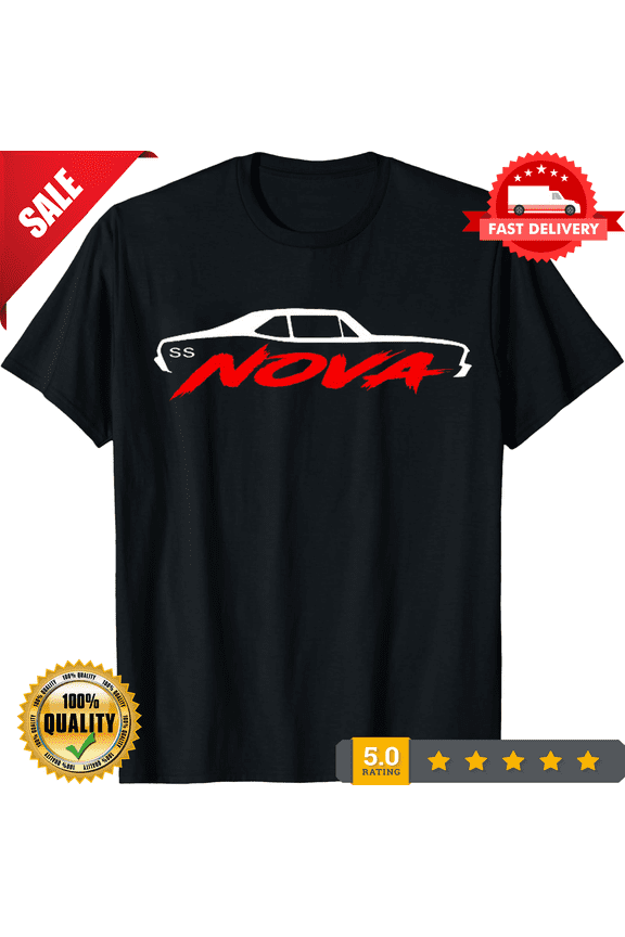 Chevy NOVA SS 1968 1969 1970 1971 1972 T-Shirt Muscle Car 454 68 69 70 71 72, LIMITED EDITION-TH73491