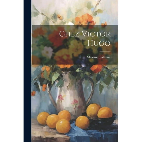 Chez Victor Hugo (Paperback)