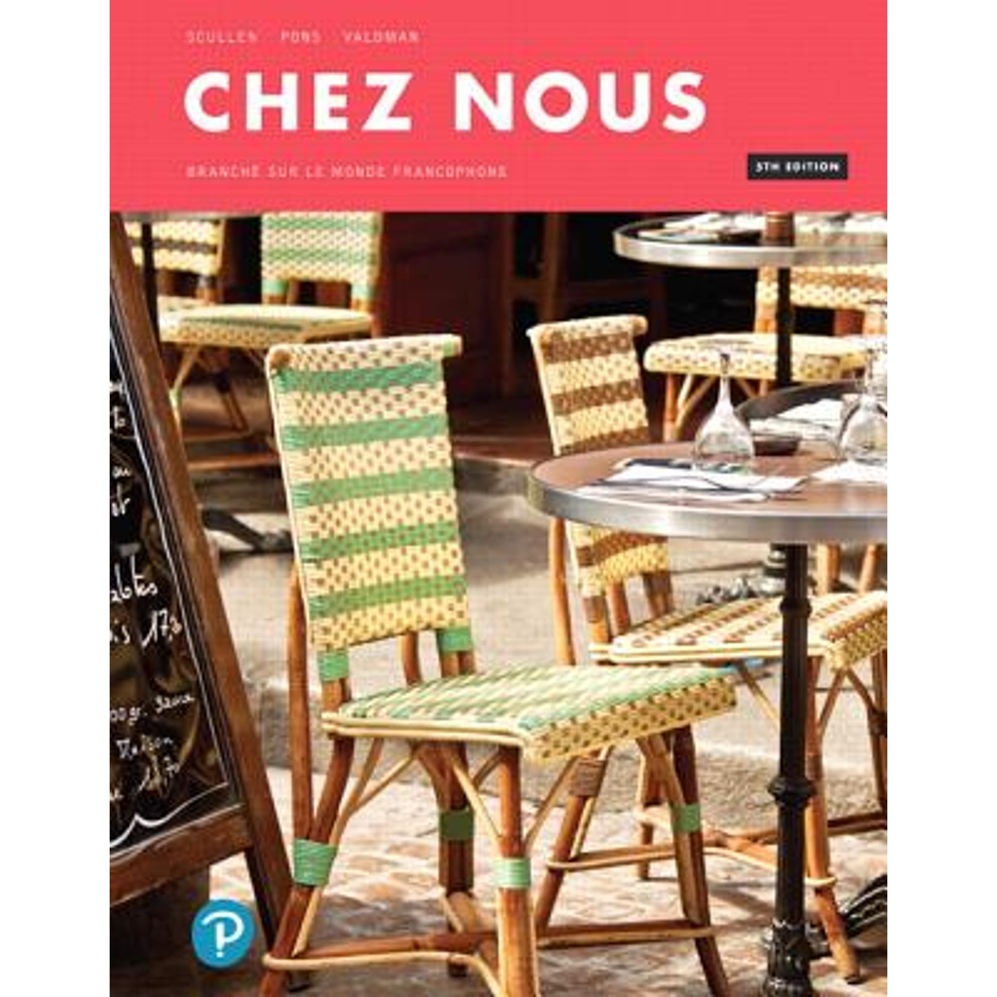 Pre-Owned Chez Nous: Branché Sur Le Monde Francophone (Paperback) 0134782844 9780134782843