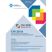 Chi 18 Proceedings of the 2018 CHI Conference on Human Factors in Computing Systems Vol 4 Paperback