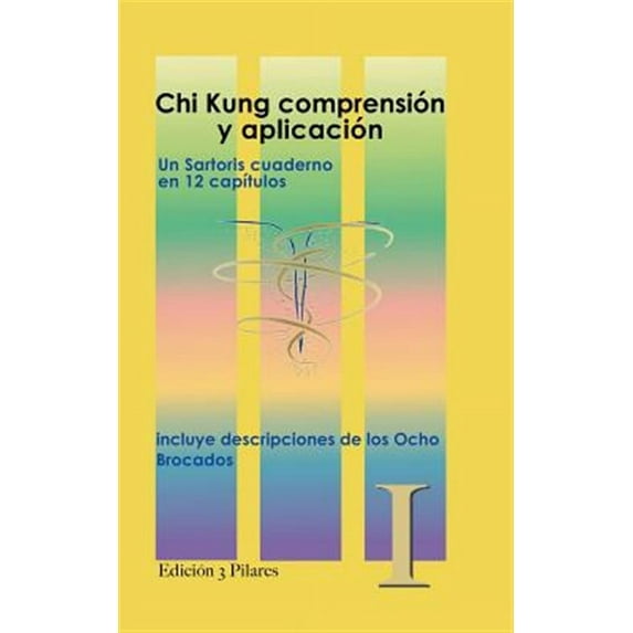 Chi Kung Comprension y Aplicacion: Descripciones de Los 8 Brocados