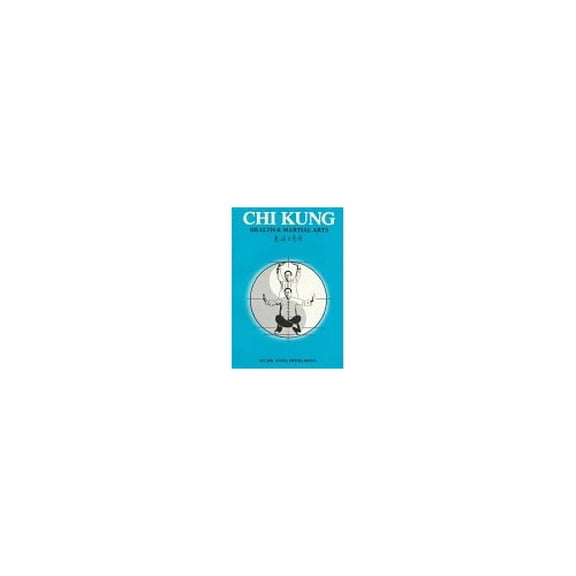 Pre-Owned Chi Kung: Health and Martial Arts by Yang Jwing Ming (Paperback)