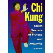 Chi Kung Taoist Secrets of Fitness and Longevity Paperback