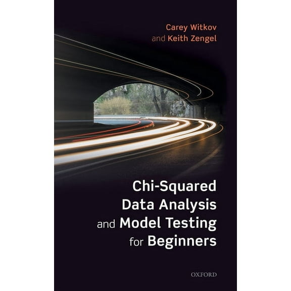 Chi-Squared Data Analysis and Model Testing for Beginners, (Hardcover)