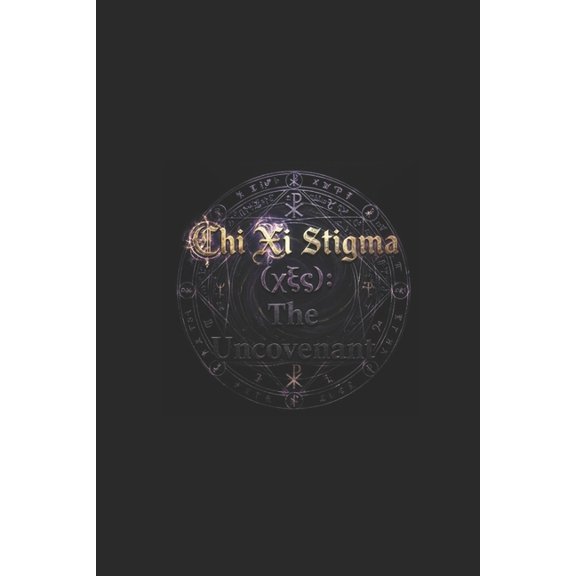 Chi Xi Stigma(): The Uncovenant 666, (Paperback)