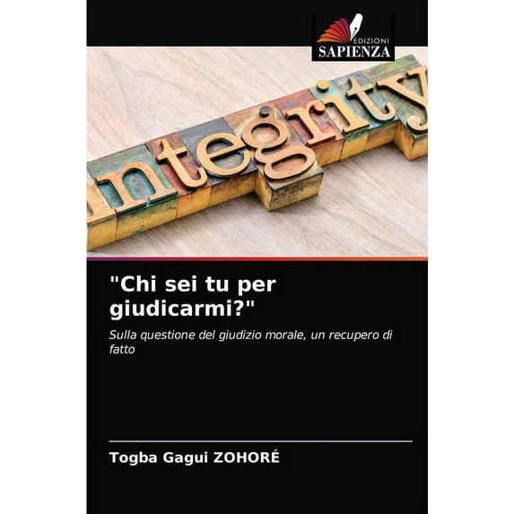 "Chi sei tu per giudicarmi?" (Paperback)