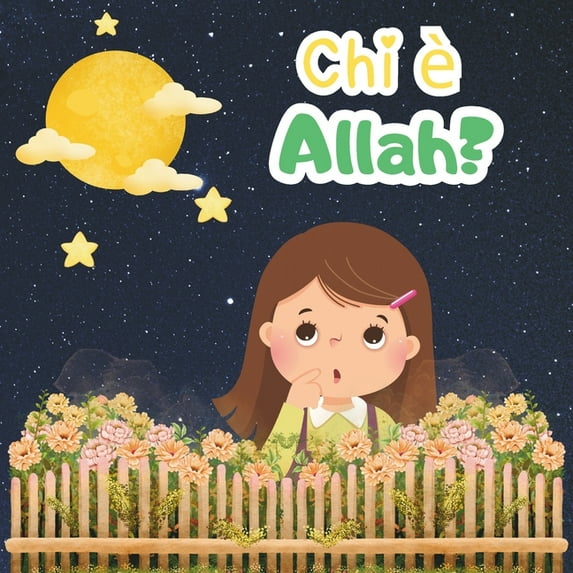 Chi è Allah?: Piccole Risposte per i Piccoli Curiosi., (Paperback)
