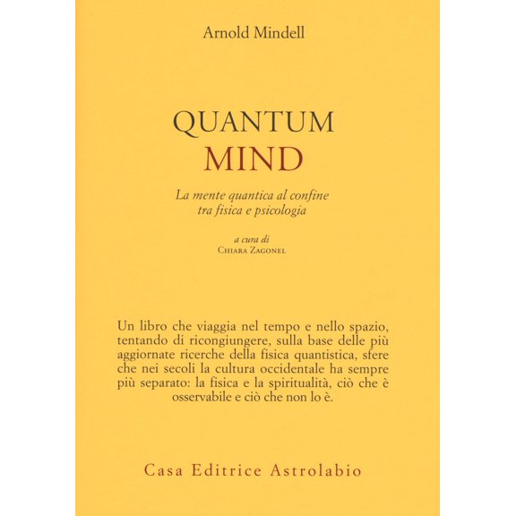 Chiara Zagonel,Arnold Quantum mind. La mente quantica al confine tra fisica e psi (Paperback)