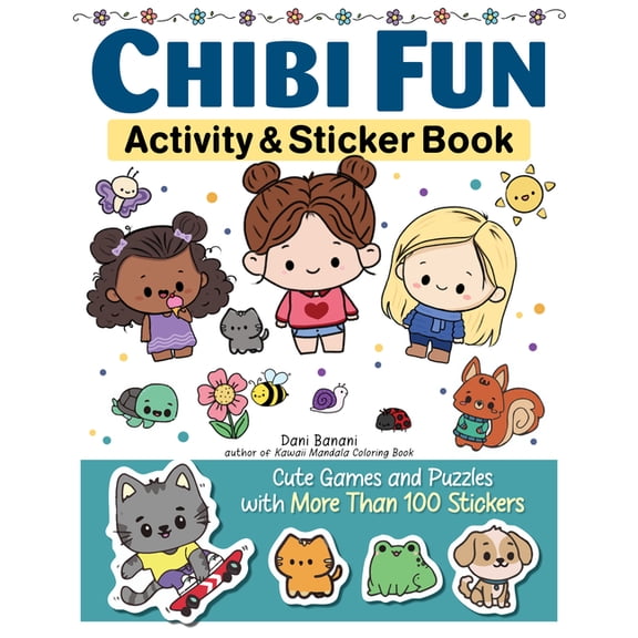Chibi Fun Activity & Sticker Book: Cute Games and Puzzles with More Than 100 Stickers, (Paperback)