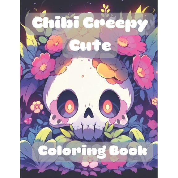 Chibi Coloring Book: Chibi Creepy Cute coloring Book : Awesome Creepy Kawaii Coloring Book (Paperback)