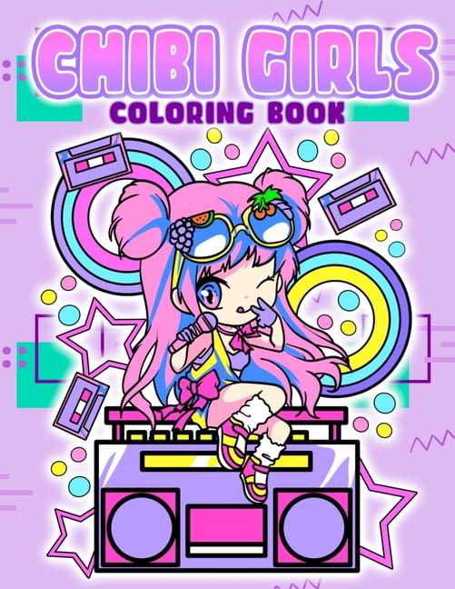 Chibi Girls Coloring Book: Japanese Anime Coloring Pages For Kids &amp; Adults, (Paperback)