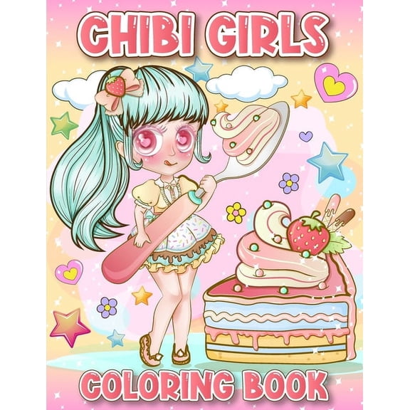 Chibi Girls Cute Coloring Book: Featuring Simple and kawaii chibi girls for adults teens and kids, Adorable Pretty Cute Chibi Girls coloring book (Paperback)