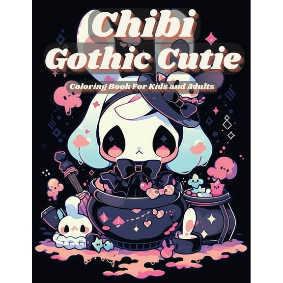 Chibi Gothic Cutie Coloring Book: Enter the Enchanting Realm of Kawaii Fantasy: Chibi Gothic Cutie Coloring Book, Inspir, (Paperback)