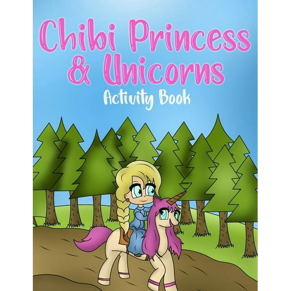 Chibi Princess & Unicorns Activity Book: A Dot To Dot Activity And Coloring Book For Girls Ages 8-10 (Paperback)