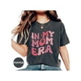 thumbnail image 1 of Chic 'In My Mom Era' Graphic Tee - Perfect Casual Shirt for Mother's Day, 1 of 10