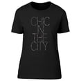 thumbnail image 1 of Chic In The City Slogan Graphic T-Shirt Women -Image by Shutterstock, Female Small, 1 of 2