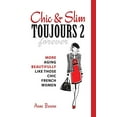 thumbnail image 1 of Pre-Owned Chic & Slim Toujours 2: More Aging Beautifully Like Those Chic French Women (Paperback) 1937066231 9781937066239, 1 of 1