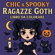 Chic & Spooky - Ragazze Goth - Libro da colorare, Paperback