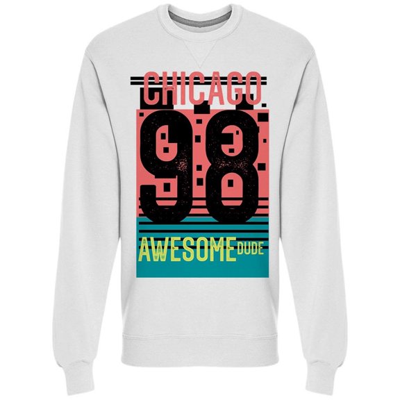 Chicago Awesome Dude Sweatshirt Men -Image by Shutterstock, Male Small