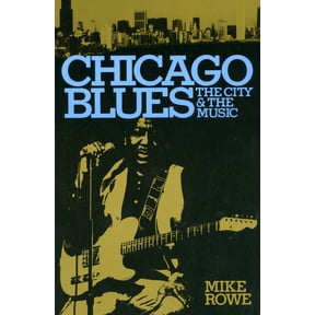 Chicago Blues: The City and the Music, (Paperback)