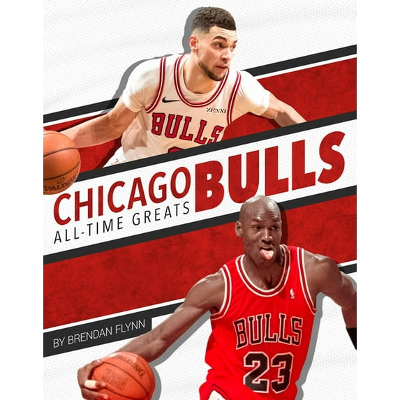 Chicago Bulls All-Time Greats (Hardcover)