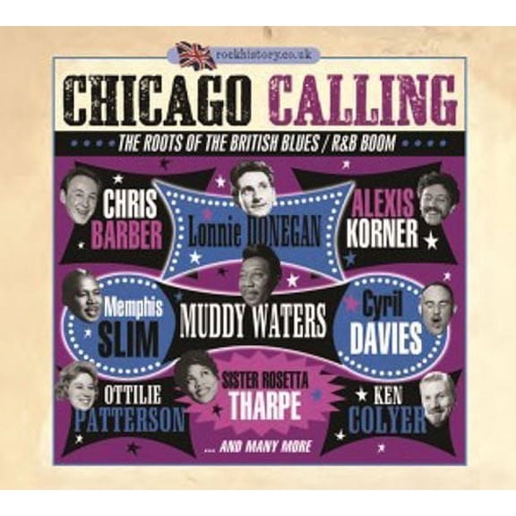 Chicago Calling:Roots of the British Blues / R&B Boom - Chicago Calling:Roots of the British Blues / R&B Boom [CD]