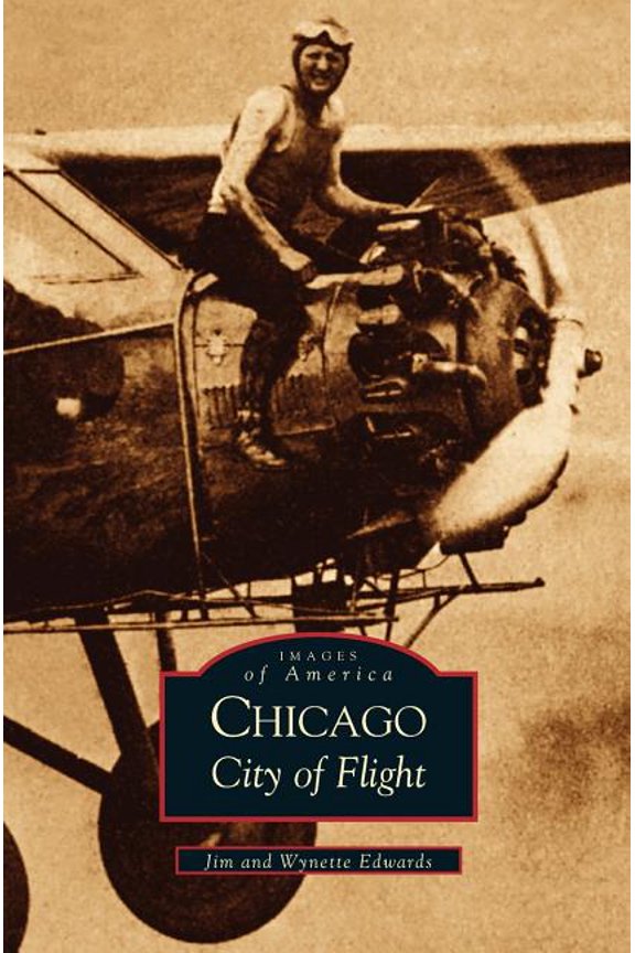 Chicago: City of Flight (Hardcover)