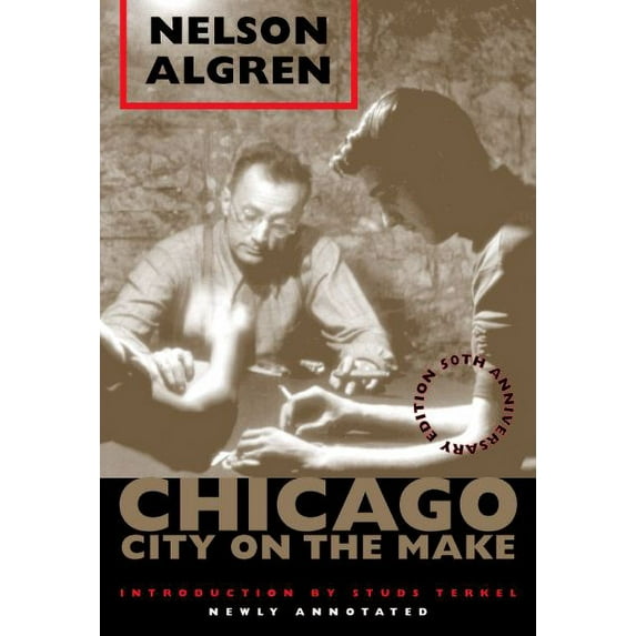 Chicago: City on the Make : 50th Anniversary Edition, Newly Annotated (Paperback)