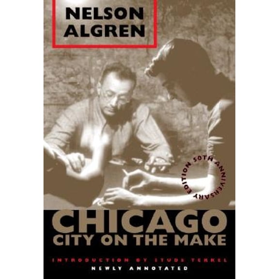 Pre-Owned Chicago: City on the Make: 50th Anniversary Edition, Newly Annotated (Paperback) 0226013855 9780226013855