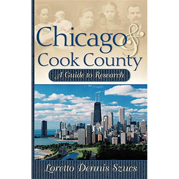 Pre-Owned Chicago & Cook County: A Guide to Research (Paperback) 0916489620 9780916489625