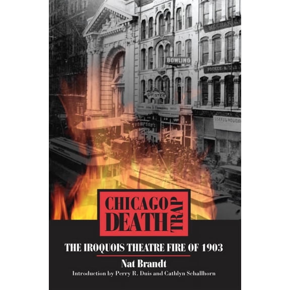 Chicago Death Trap : The Iroquois Theatre Fire of 1903 (Paperback)