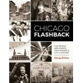thumbnail image 1 of Chicago Flashback: The People and Events That Shaped a City's History (Hardcover) by Chicago Tribune Staff, 1 of 8
