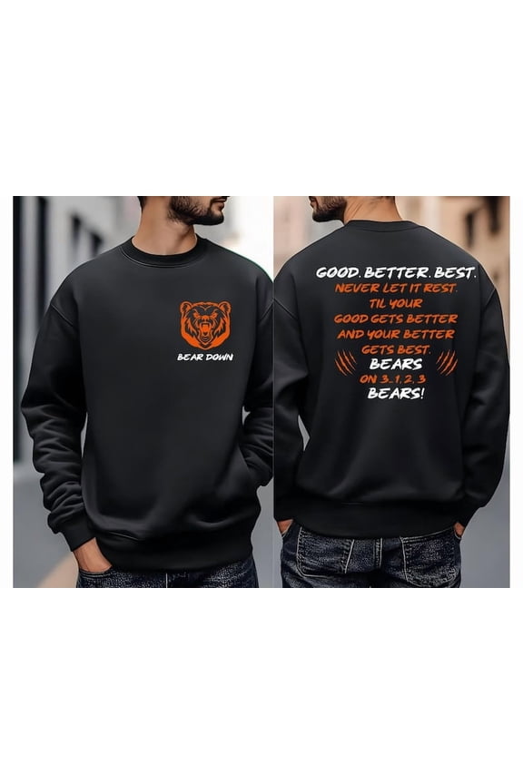 Chicago Football Good Better Best Hoodie, Bear Down Sweatshirt , Chicago Fan Gifts, Chicago Sport Shirt