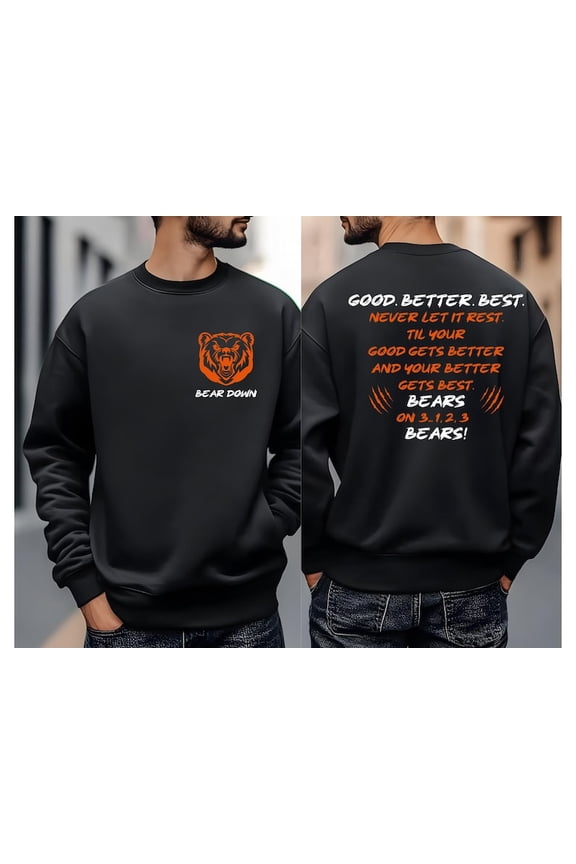 Chicago Football Good Better Best Hoodie, Bear Down Sweatshirt , Chicago Fan Gifts, Chicago Sport Shirt
